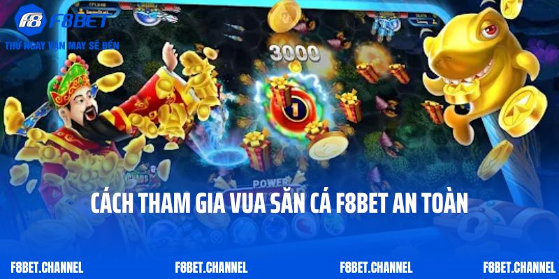 Vua Săn Cá F8bet- Khám Phá Đại Dương Huyền Ảo 4 Cách tham gia Vua Săn Cá F8bet an toàn