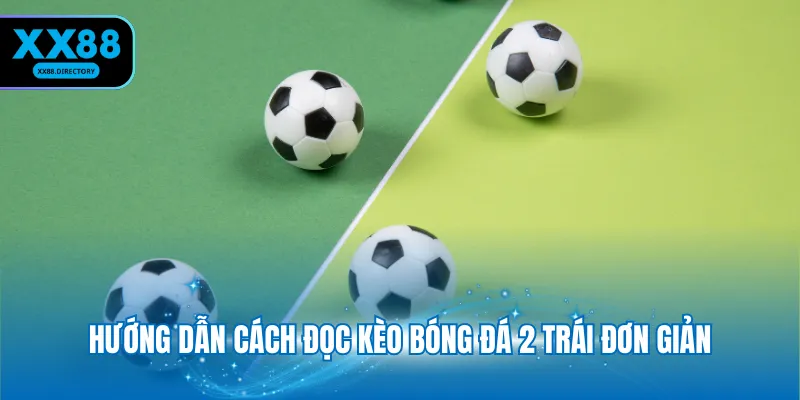 Cách Đọc Kèo Bóng Đá Tài Xỉu XX88 - Thông Tin Cần Nắm Vững 2 Khái quát chung thông tin về kèo tài xỉu tại XX88